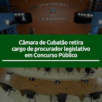 Câmara de Cubatão retira cargo de procurador legislativo em Concurso Público